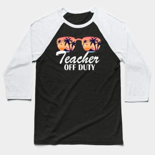 teacher of duty last day of school Baseball T-Shirt